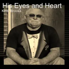 His Eyes and Heart - Single by Keith Brooks album reviews, ratings, credits