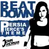 Beat Down (Persia Pierce's Theme) - Single album lyrics, reviews, download