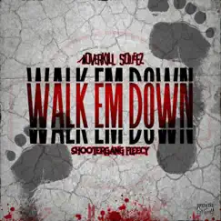 Walk em Down (feat. Shootergang Fleecy) - Single by Overkill Squeez album reviews, ratings, credits
