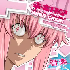 Mirai Nikki: Gasai Yuno (My Crazy Yandere Girlfriend), Ver. 1 - Single by Neotokio3 album reviews, ratings, credits