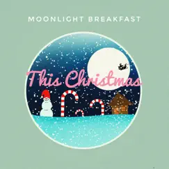 This Christmas - Single by Moonlight Breakfast album reviews, ratings, credits