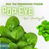 Pop Eye (feat. Street Legal) - Single album lyrics, reviews, download