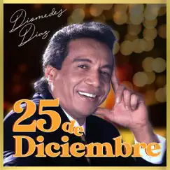 Diomedes Diaz: 25 de Diciembre - EP by Diomedes Díaz album reviews, ratings, credits