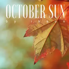October Sun - Single by Ikson album reviews, ratings, credits