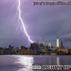 Light It Up by Joey Snapped Back album reviews, ratings, credits