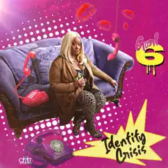 Gurl Six: Identity Crisis (Clean Version) - EP by Gurl Six album reviews, ratings, credits