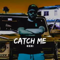 Catch Me - Single by Ezzi album reviews, ratings, credits