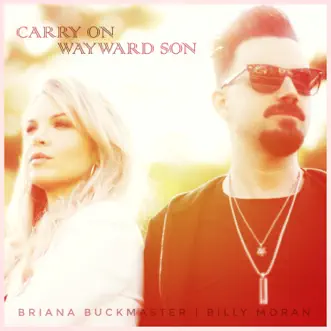 Download Carry on Wayward Son Briana Buckmaster & Billy Moran MP3