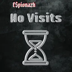No Visits - Single by E$pionazh album reviews, ratings, credits