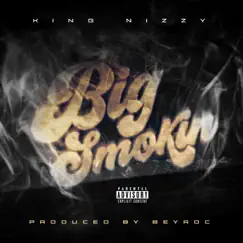 Big Smokin' (feat. TooMuchh & Oreez) [Remix] - Single by King Nizzy album reviews, ratings, credits