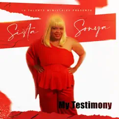 MY Testimony - EP by SISTA SONYA album reviews, ratings, credits