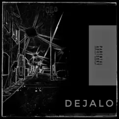 Dejalo - Single by IamMusiq album reviews, ratings, credits