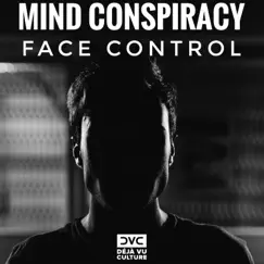 Face Control - Single by Mind Conspiracy album reviews, ratings, credits