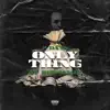 Only Thing (Green Light) [feat. Ty Benjamin] - Single album lyrics, reviews, download