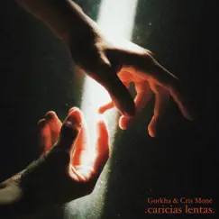 Caricias Lentas - Single by Gorkha Paul & Cris Mone album reviews, ratings, credits