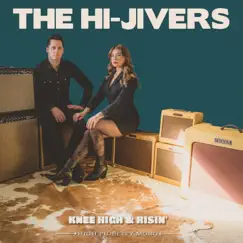 Knee High & Risin' - Single by The Hi-Jivers album reviews, ratings, credits