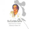 No Estás Sola (feat. Bamer One & Loruama Talamantes) - Single album lyrics, reviews, download