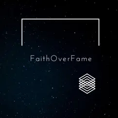 Faith Over Fame - Single by CHRIS.B album reviews, ratings, credits