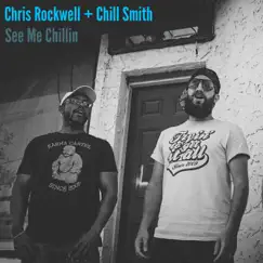 See Me Chillin' (feat. Chill Smith) Song Lyrics
