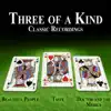 Three of a Kind - Classic Recordings album lyrics, reviews, download