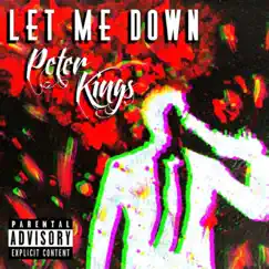 Let Me Down - Single by Peter Kings album reviews, ratings, credits