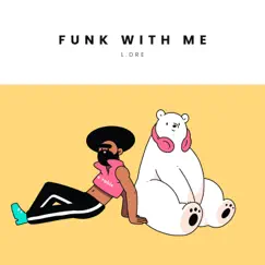 Funk With Me - EP by L.Dre album reviews, ratings, credits