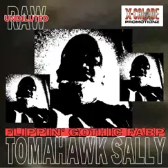 Tomahawk Sally - Single by Flippin' Gothic Fabp album reviews, ratings, credits