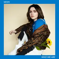Who We Are - Single by MDSN album reviews, ratings, credits