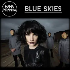Blue Skies - Single by Hana Piranha album reviews, ratings, credits