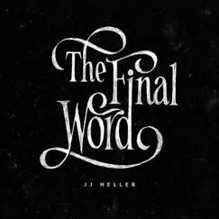 The Final Word - Single by JJ Heller album reviews, ratings, credits