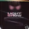 Light Show (feat. Jawny Badluck) - Single album lyrics, reviews, download