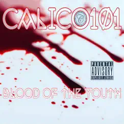 Blood of the Youth - Single by Calico101 album reviews, ratings, credits