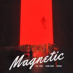 Magnetic (feat. Susan Carol & Sergio) Song Lyrics