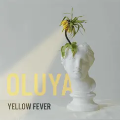 Yellow Fever - Single by OLUYA album reviews, ratings, credits