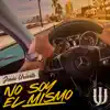 No Soy el Mismo - Single album lyrics, reviews, download