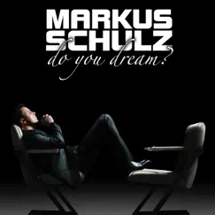Do You Dream? by Markus Schulz album reviews, ratings, credits