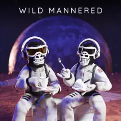 Wild Mannered (feat. Elk Elvis) Song Lyrics