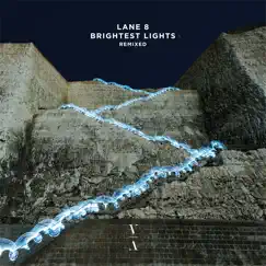 Brightest Lights Remixed by Lane 8 album reviews, ratings, credits