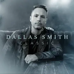 Classic - Single by Dallas Smith album reviews, ratings, credits