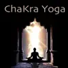 Chakra Yoga – Relaxation Nature Sounds Music for Kundalini Yoga, Chacka Balancing & Yoga Poses album lyrics, reviews, download