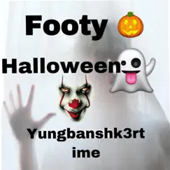 Footy Halloween - Single by Yungbanshk3rtime album reviews, ratings, credits