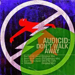 Don't Walk Away (Remixes) - EP by Audicid album reviews, ratings, credits