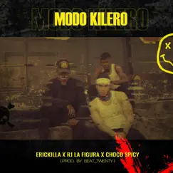 Modo Kilero (feat. Rj La Figura & Choco Spicy) Song Lyrics