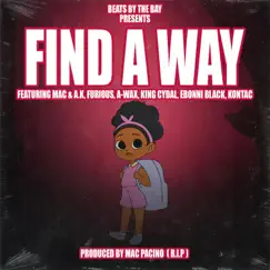 Find a Way (feat. Kontac, KingCydal, Mac, Ak, Ebonni Black, Awax & Furious) Song Lyrics