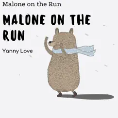 Malone on the Run - Single by Yanny Love album reviews, ratings, credits