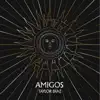 Amigos - Single album lyrics, reviews, download
