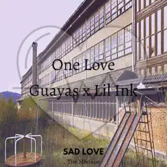 One Love (feat. Lil Ink) - Single by Guayas album reviews, ratings, credits