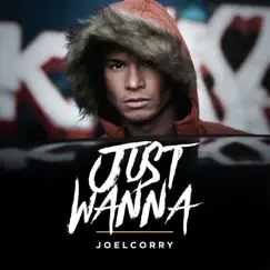 Just Wanna (Wideboys Screwface Mix) - Single by Joel Corry album reviews, ratings, credits