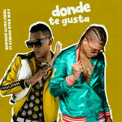 Donde Te Gusta (feat. Atomic Otro Way) - Single by Quimico Ultra Mega album reviews, ratings, credits