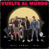 Vuelta al Mundo (feat. MYA) - Single album lyrics, reviews, download